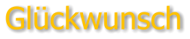 Glckwunsch